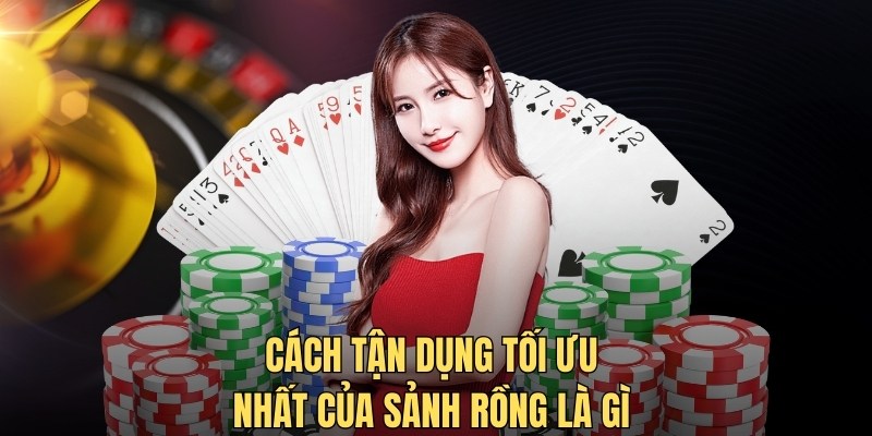 Cách tận dụng tối ưu nhất của sảnh rồng là gì 