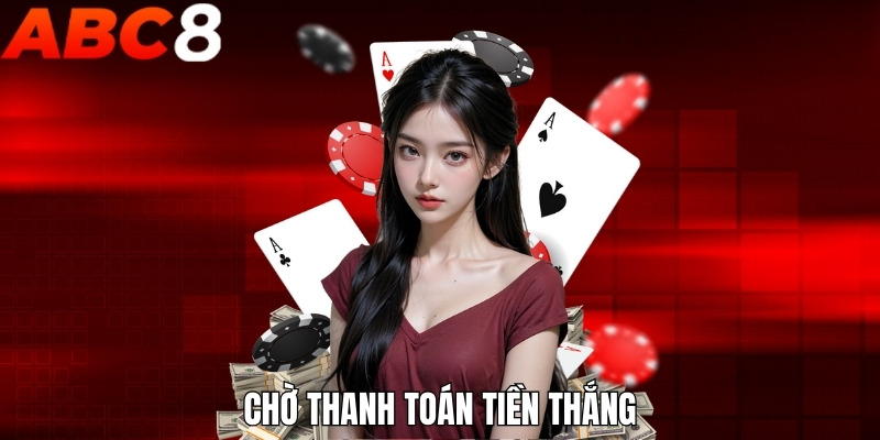 Chờ thanh toán tiền thắng