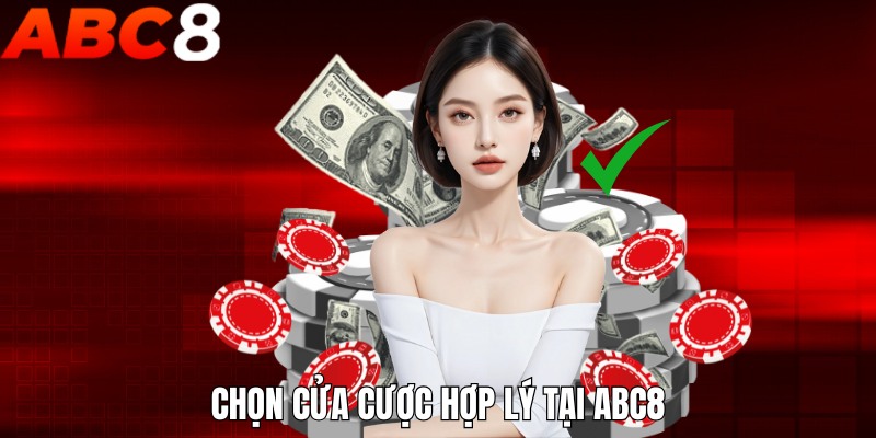 Chọn cửa cược hợp lý tại ABC8