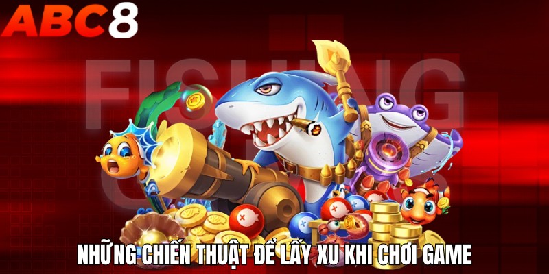 Những chiến thuật để lấy xu khi chơi game