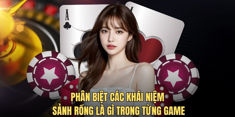 Phân biệt các khái niệm sảnh rồng là gì trong từng game