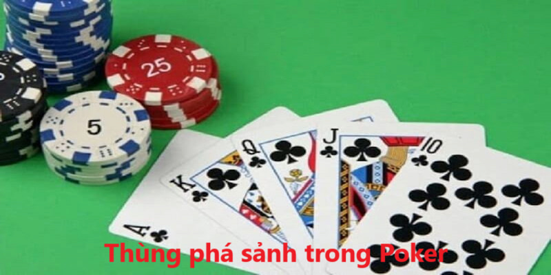 Thùng phá sảnh trong poker